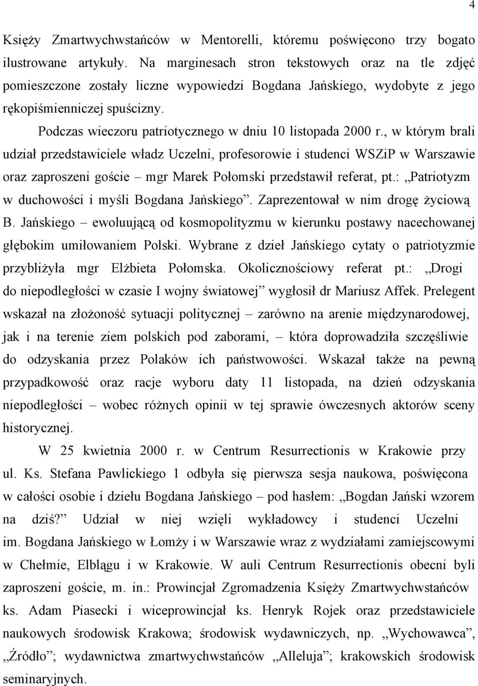 Podczas wieczoru patriotycznego w dniu 10 listopada 2000 r.