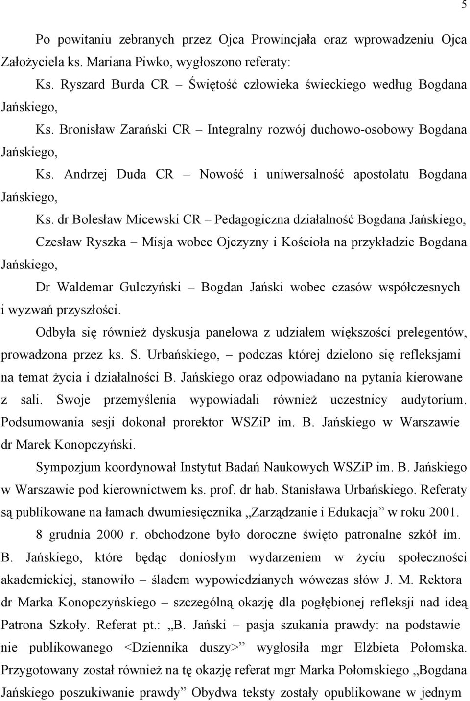 Andrzej Duda CR Nowość i uniwersalność apostolatu Bogdana Jańskiego, Ks.