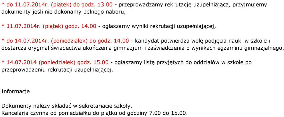 07.2014r. (poniedziałek) do godz. 14.