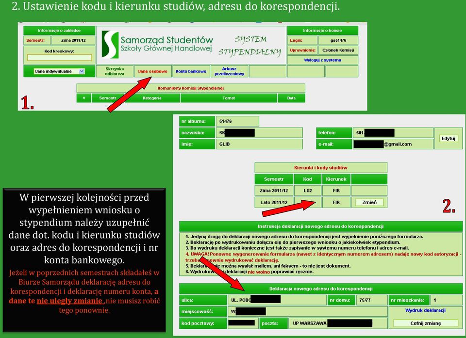 kodu i kierunku studiów oraz adres do korespondencji i nr konta bankowego.