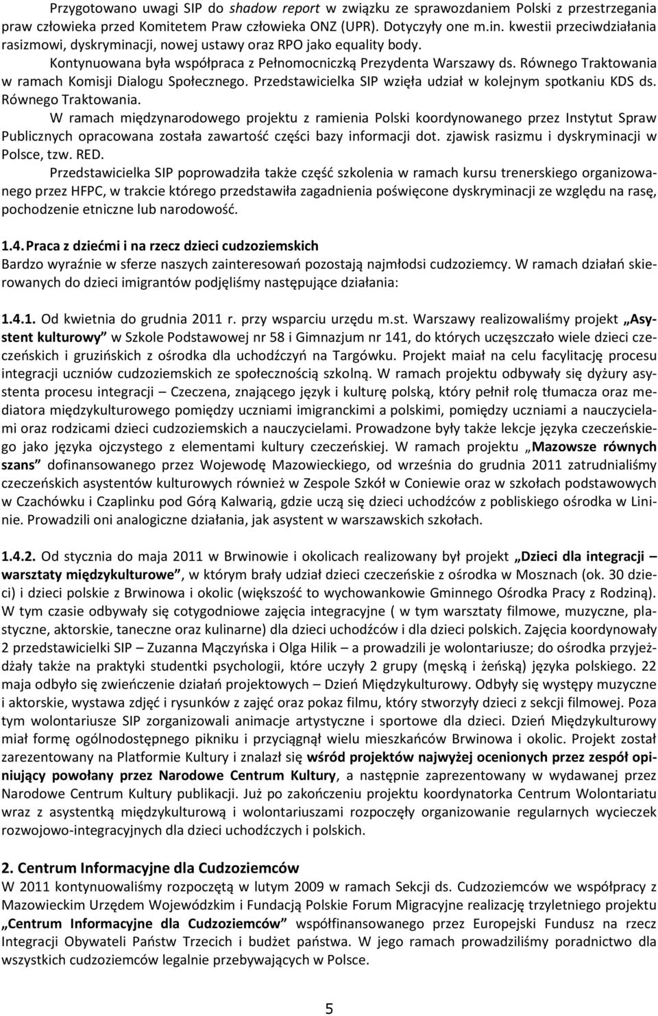 Równego Traktowania w ramach Komisji Dialogu Społecznego. Przedstawicielka SIP wzięła udział w kolejnym spotkaniu KDS ds. Równego Traktowania.