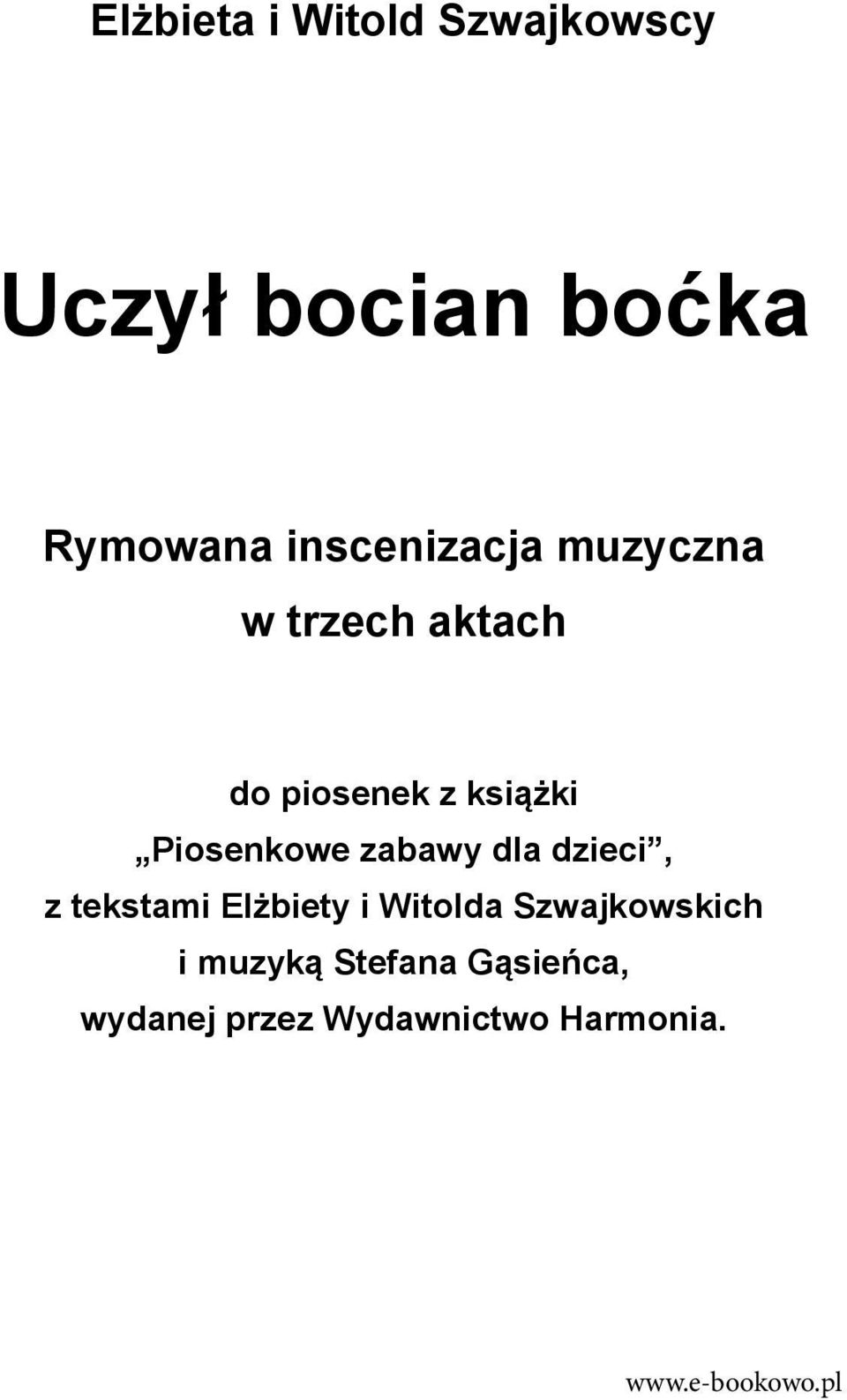 Piosenkowe zabawy dla dzieci, z tekstami Elżbiety i Witolda