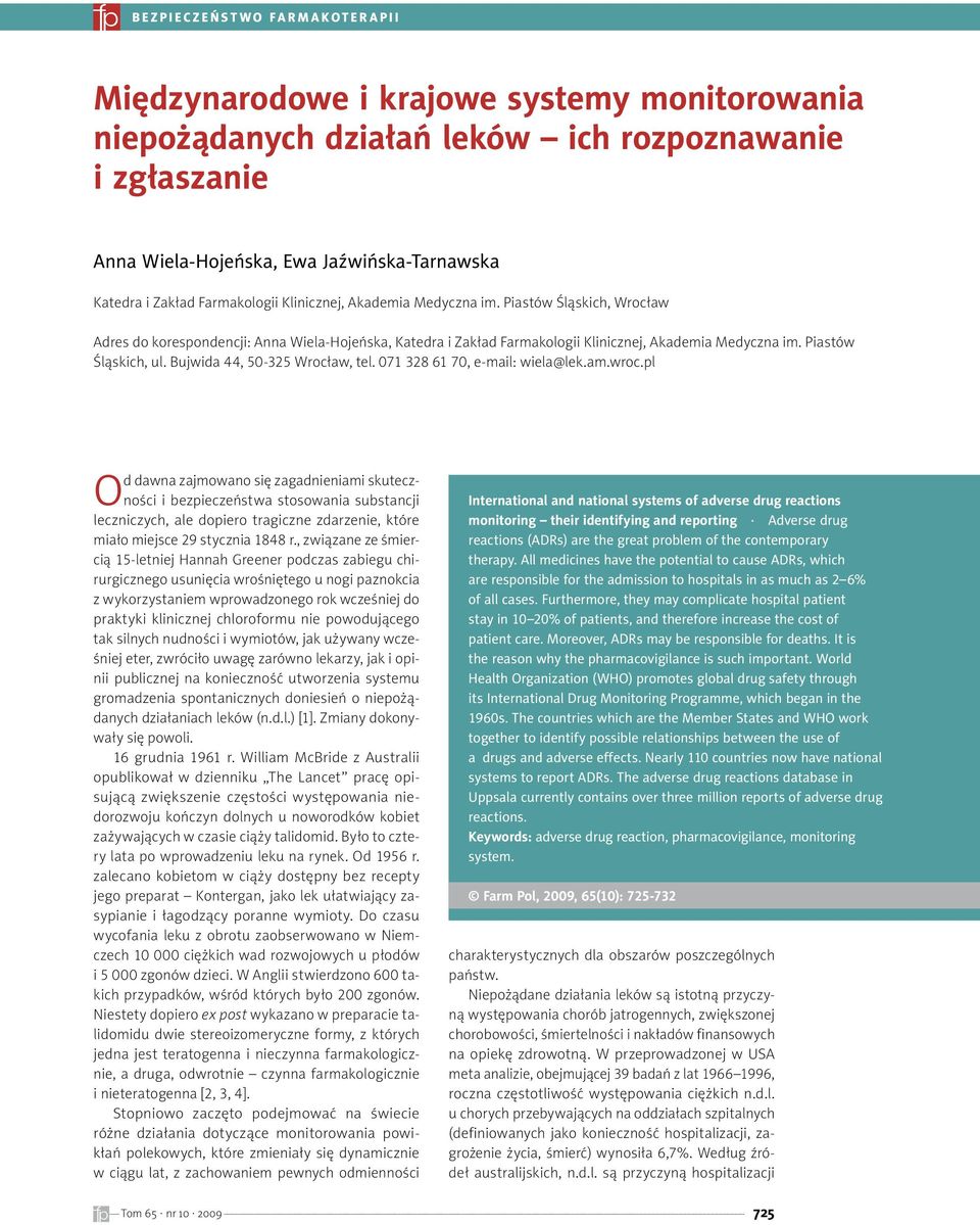 Piastów Śląskich, Wrocław Adres do korespondencji: Anna Wiela-Hojeńska, Katedra i Zakład Farmakologii Klinicznej, Akademia Medyczna im. Piastów Śląskich, ul. Bujwida 44, 50-325 Wrocław, tel.