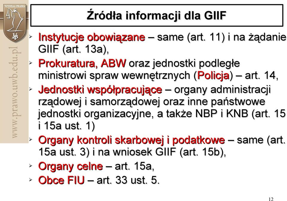 14, Jednostki współpracujące organy administracji rządowej i samorządowej oraz inne państwowe jednostki organizacyjne, a