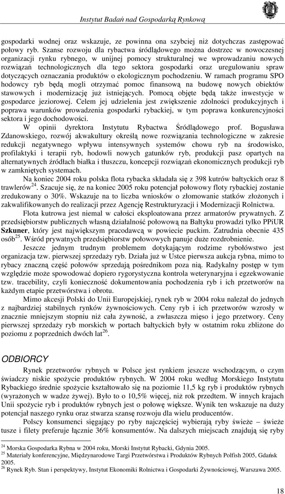 gospodarki oraz uregulowaniu spraw dotyczących oznaczania produktów o ekologicznym pochodzeniu.