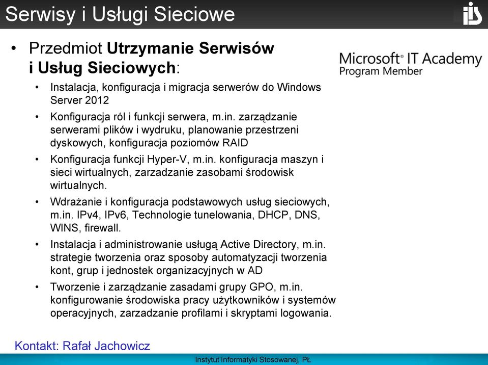 Wdrażanie i konfiguracja podstawowych usług sieciowych, m.in.