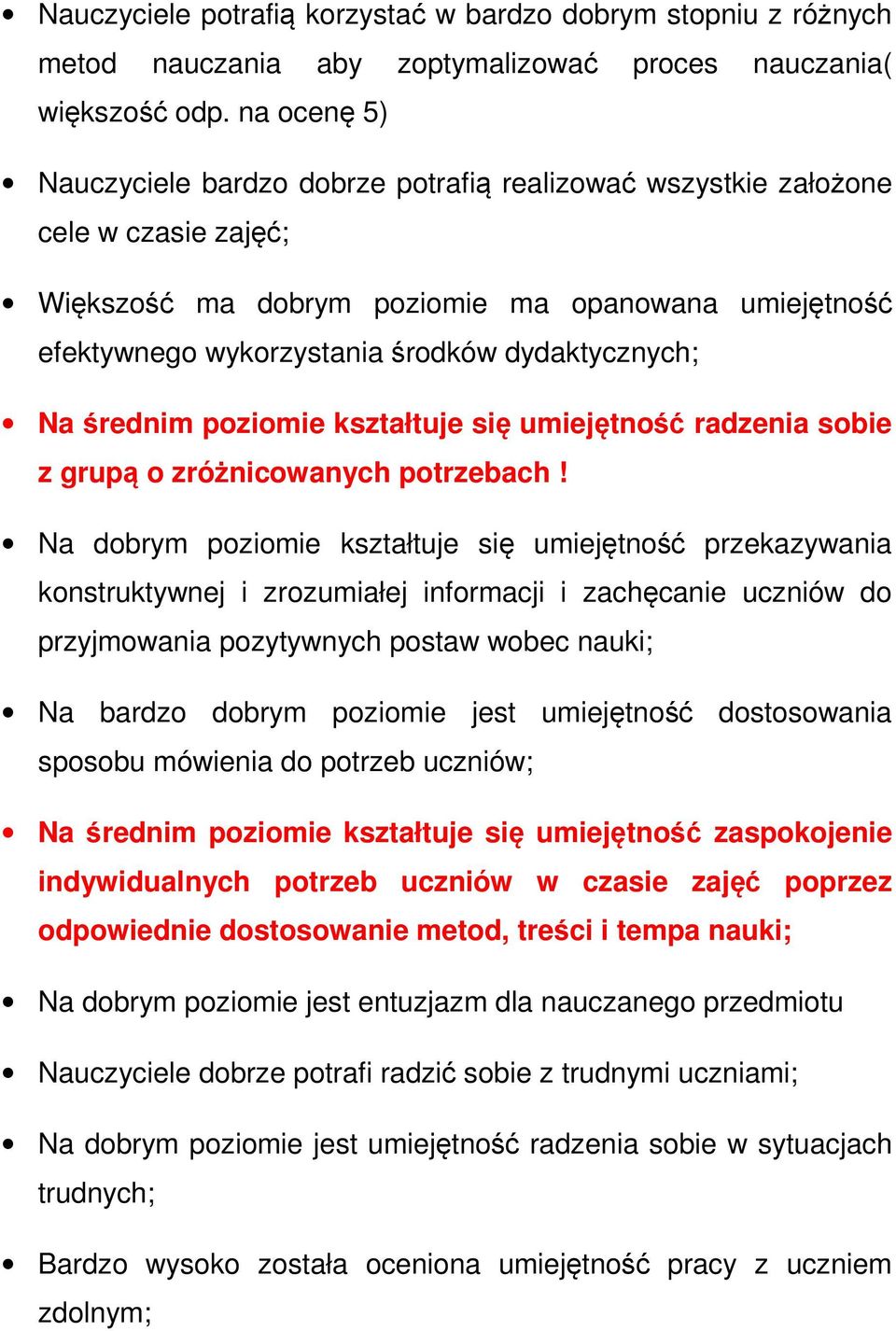 dydaktycznych; Na średnim poziomie kształtuje się umiejętność radzenia sobie z grupą o zróżnicowanych potrzebach!