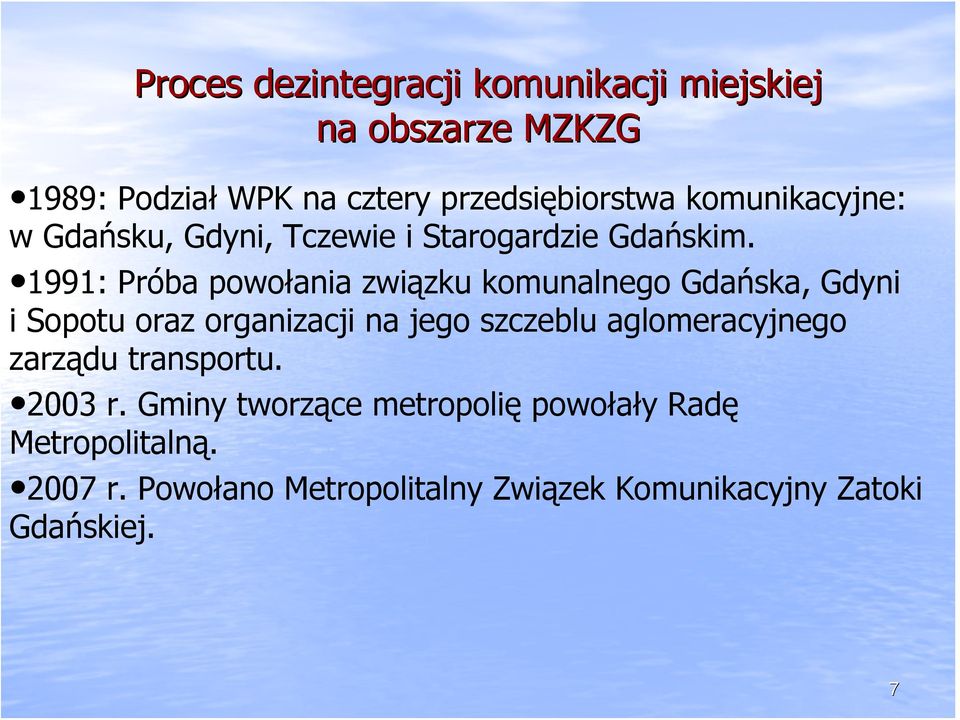 1991: Próba powołania związku komunalnego Gdańska, Gdyni i Sopotu oraz organizacji na jego szczeblu