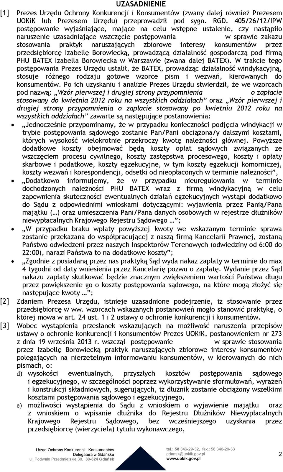 interesy konsumentów przez przedsiębiorcę Izabellę Borowiecką, prowadzącą działalność gospodarczą pod firmą PHU BATEX Izabella Borowiecka w Warszawie (zwana dalej BATEX).