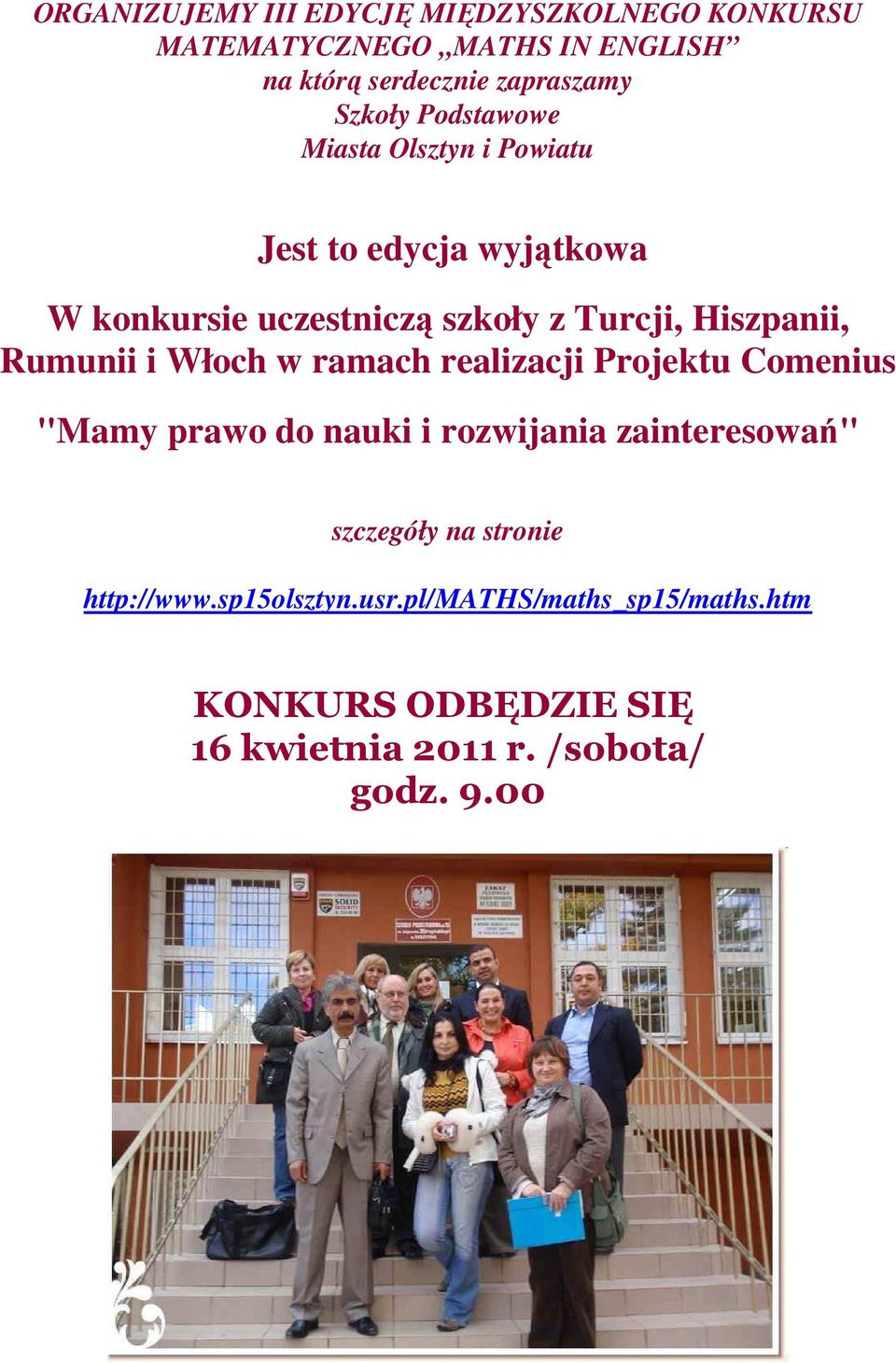 Rumunii i Włoch w ramach realizacji Projektu Comenius "Mamy prawo do nauki i rozwijania zainteresowań" szczegóły na