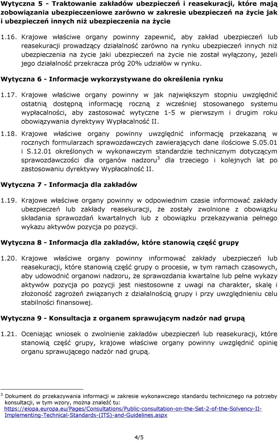 został wyłączony, jeżeli jego działalność przekracza próg 20% udziałów w rynku. Wytyczna 6 - Informacje wykorzystywane do określenia rynku 1.17.