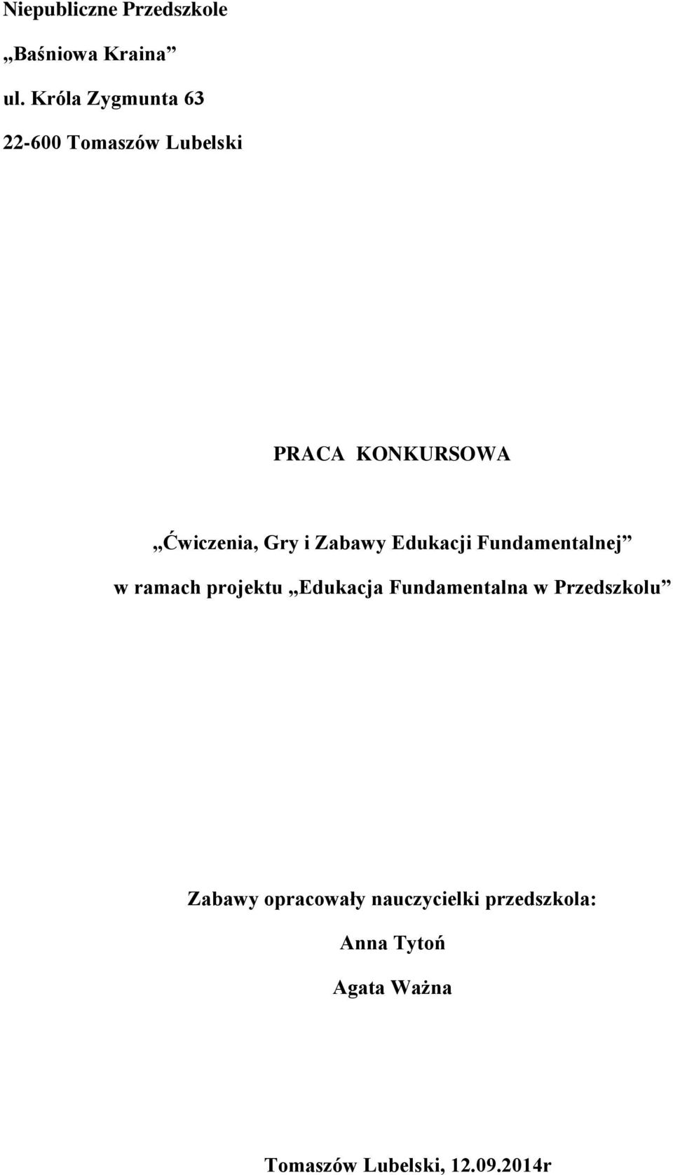 Zabawy Edukacji Fundamentalnej w ramach projektu Edukacja Fundamentalna w
