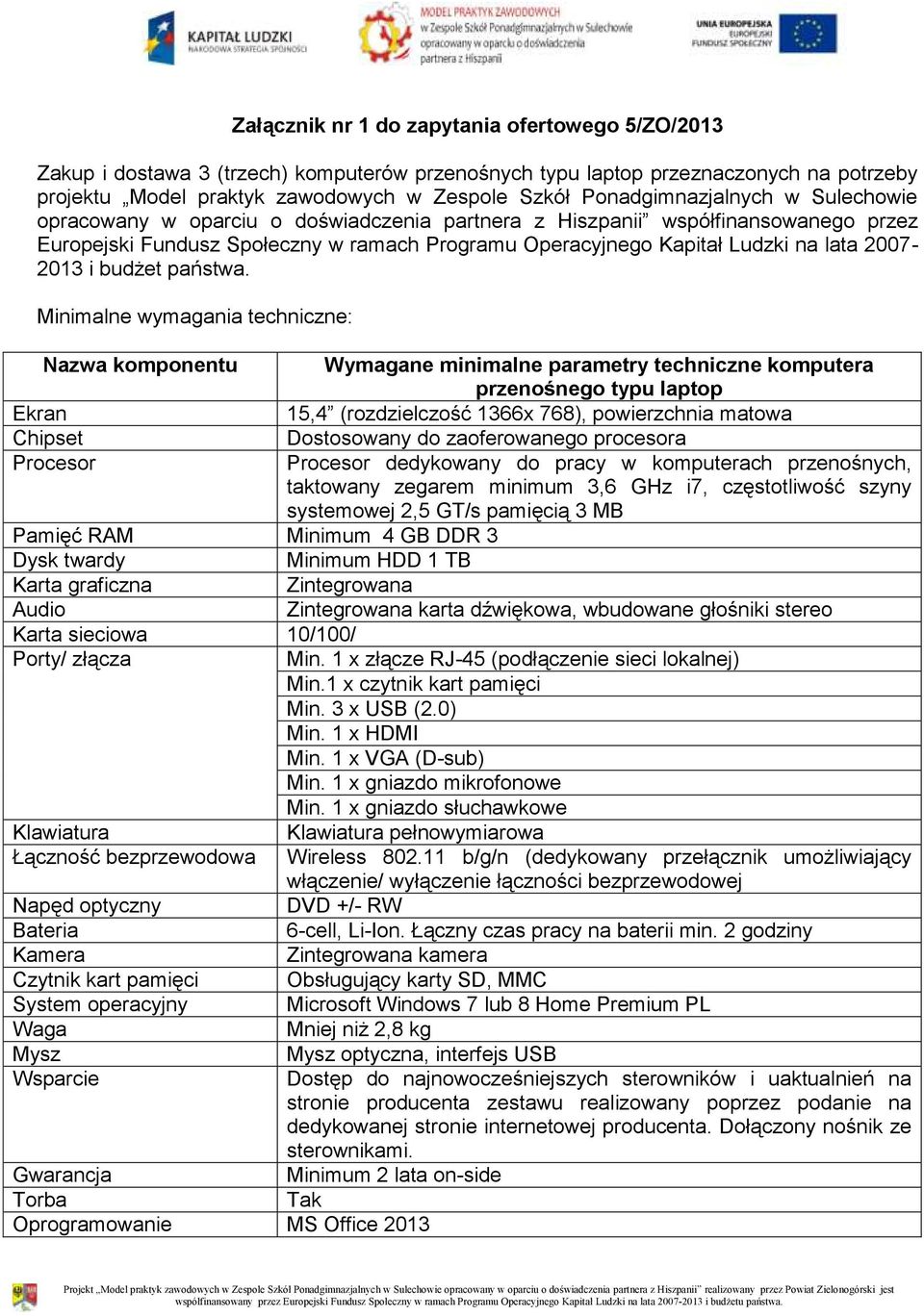 2007-2013 i budżet państwa.