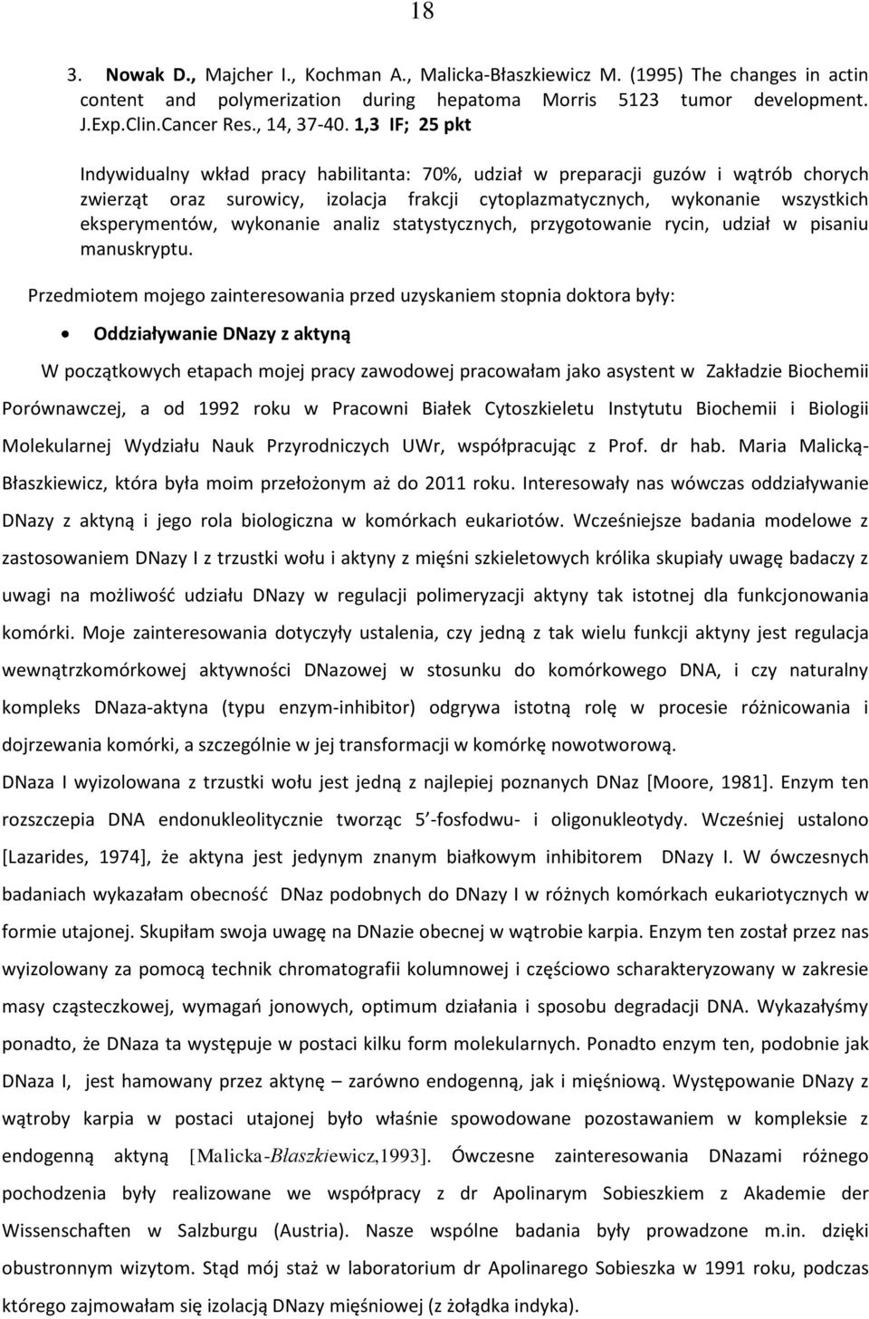 wykonanie analiz statystycznych, przygotowanie rycin, udział w pisaniu manuskryptu.
