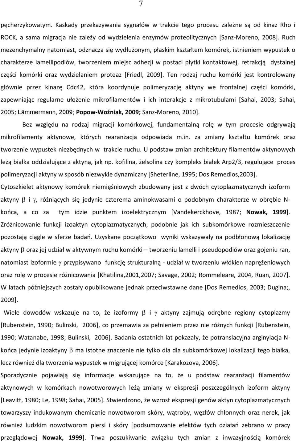 dystalnej części komórki oraz wydzielaniem proteaz [Friedl, 2009].
