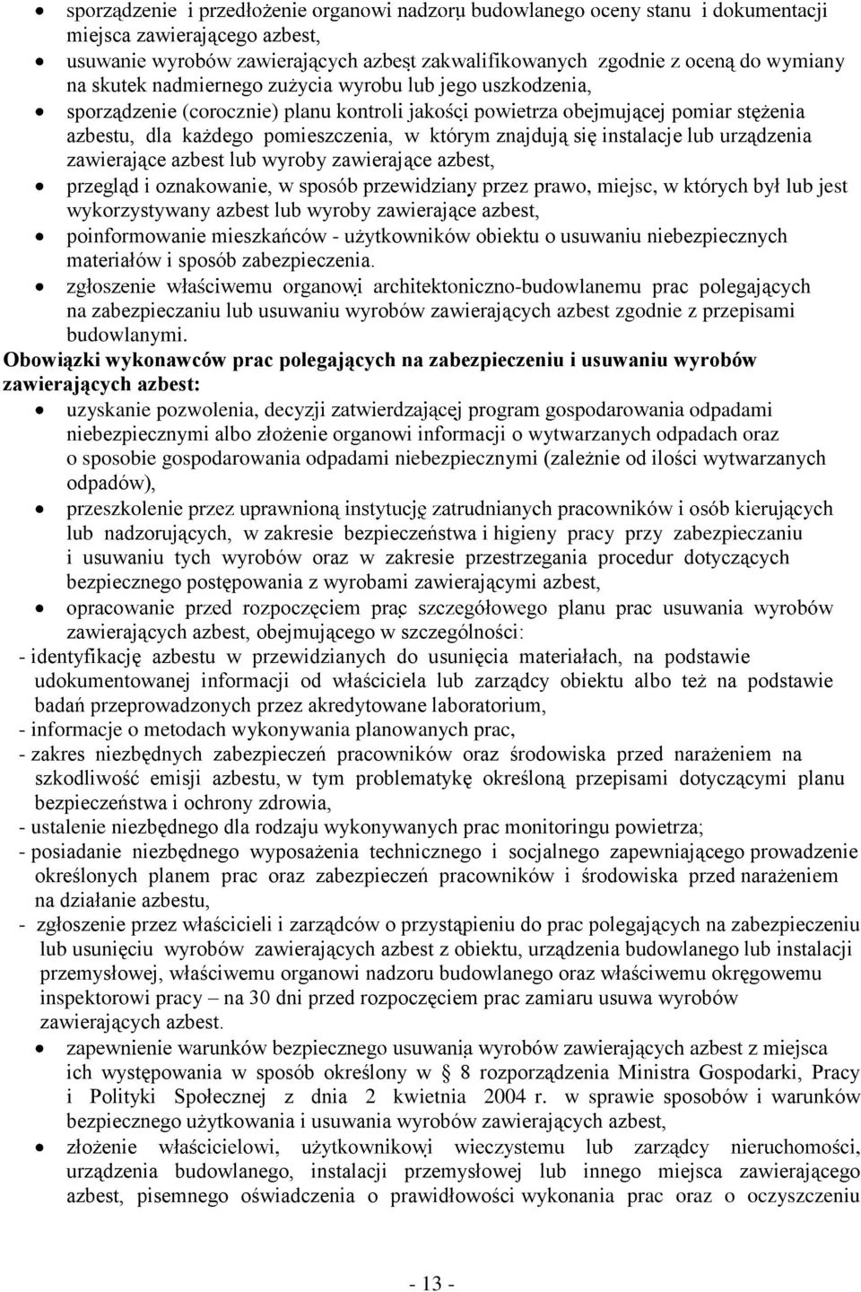 azbest, poinformowanie mieszkańców - użytkowników obiektu o usuwaniu niebezpiecznych materiałów i sposób zabezpieczenia.