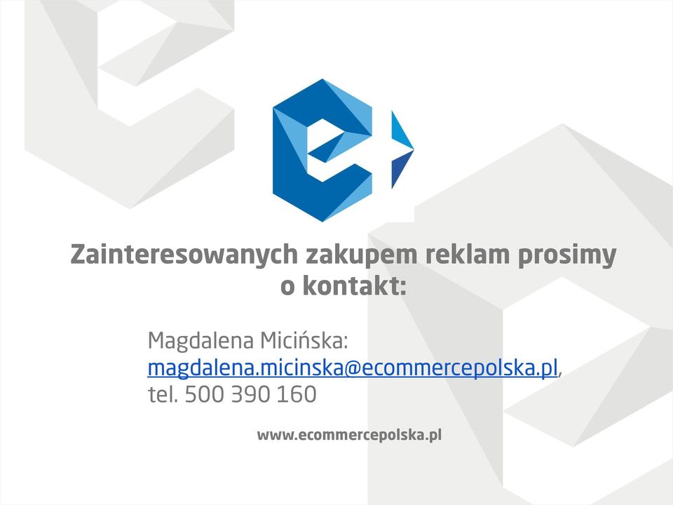 micinska@ecommercepolska.pl, tel.