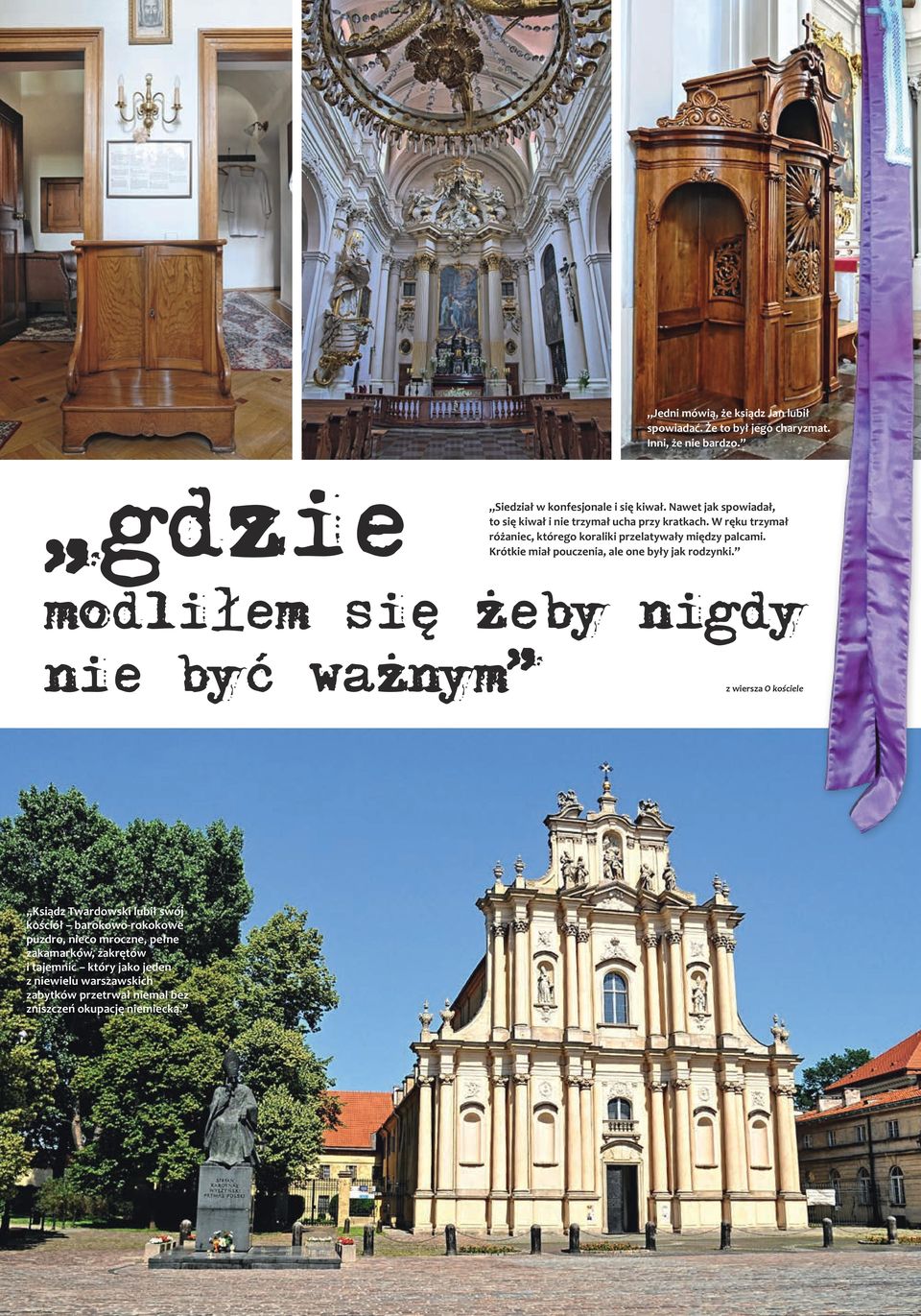 Krótkie miał pouczenia, ale one były jak rodzynki.