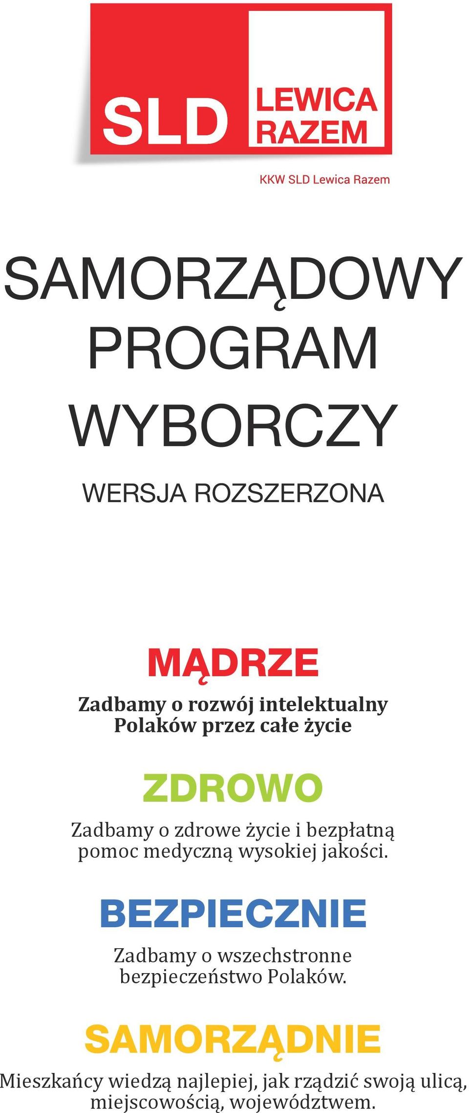 pomoc medyczną wysokiej jakości.