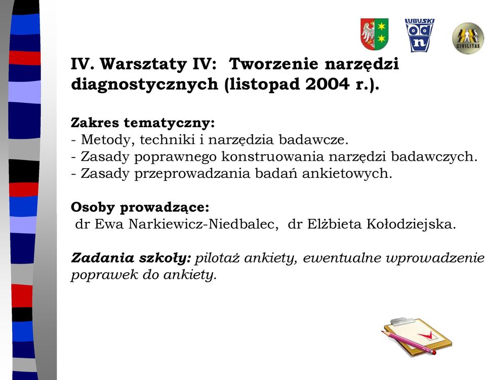 - Zasady poprawnego konstruowania narzędzi badawczych.