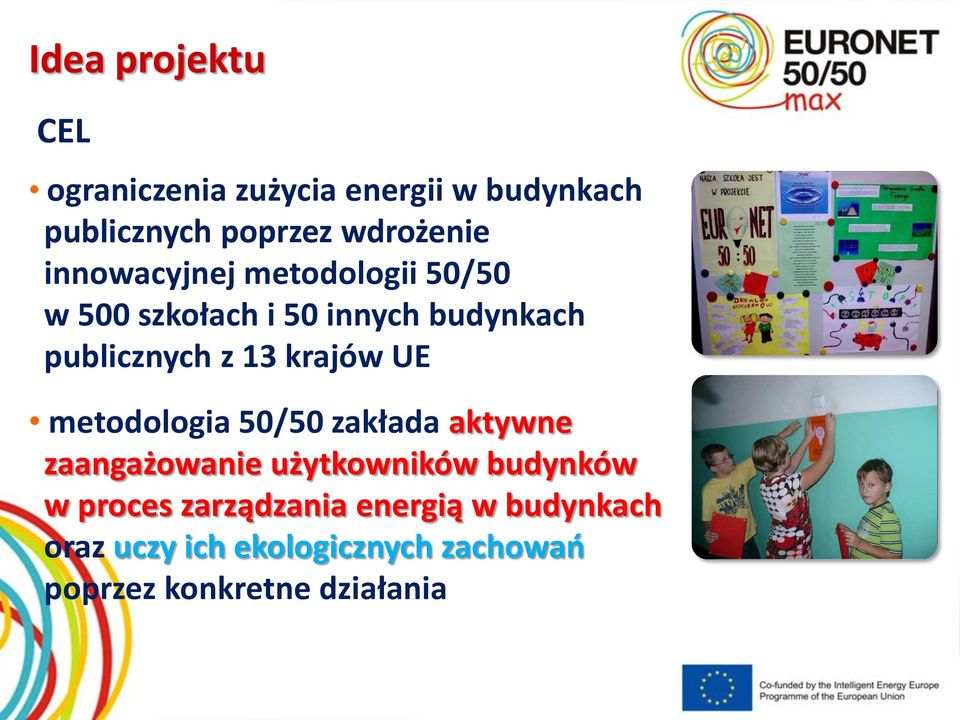 krajów UE metodologia 50/50 zakłada aktywne zaangażowanie użytkowników budynków w proces