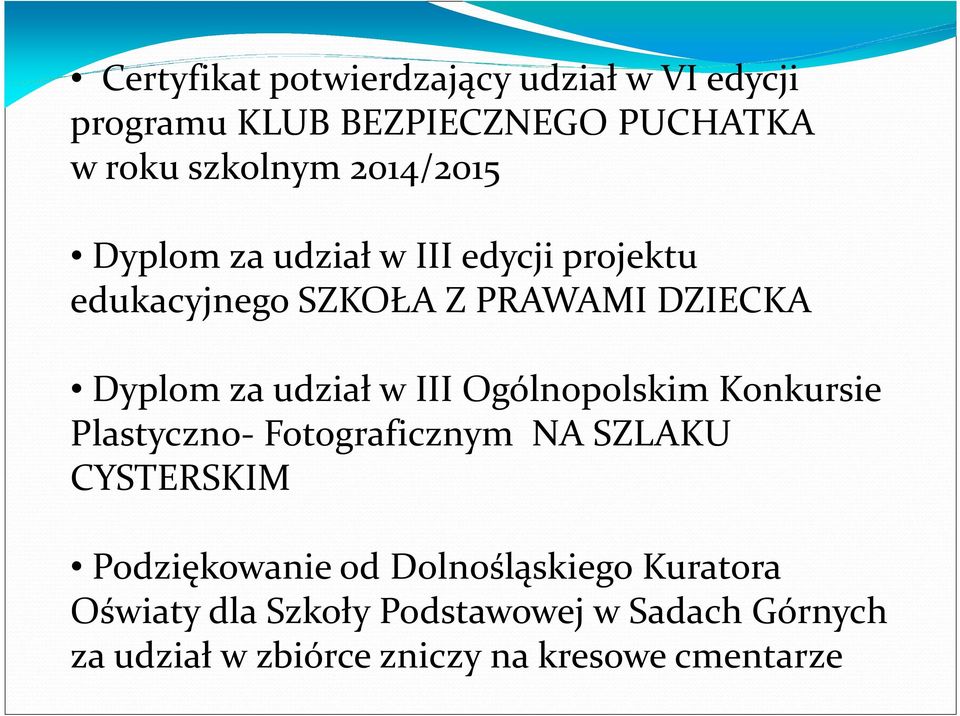 w III Ogólnopolskim Konkursie Plastyczno- Fotograficznym NA SZLAKU CYSTERSKIM Podziękowanie od