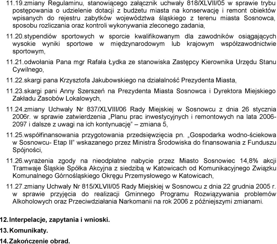 województwa śląskiego z terenu miasta Sosnowca, sposobu rozliczania oraz kontroli wykonywania zleconego zadania, 11.20.