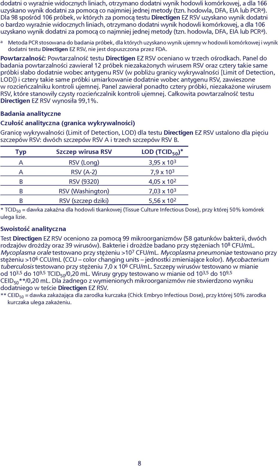 wynik dodatni za pomoc¹ co najmniej jednej metody (tzn. hodowla, DFA, EIA lub PCR a ).