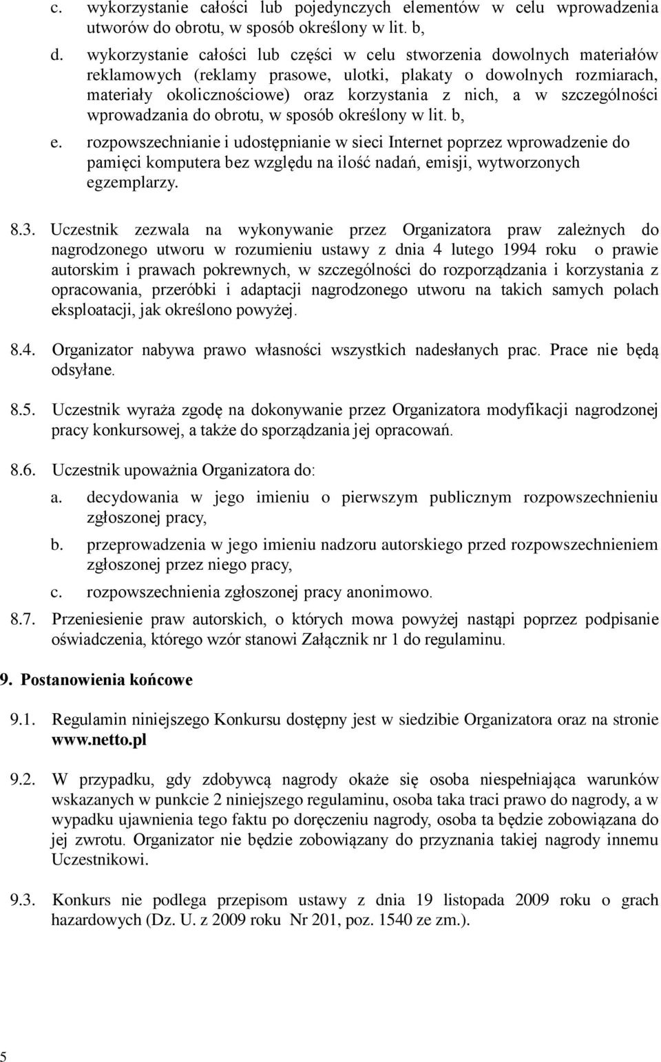 szczególności wprowadzania do obrotu, w sposób określony w lit. b, e.