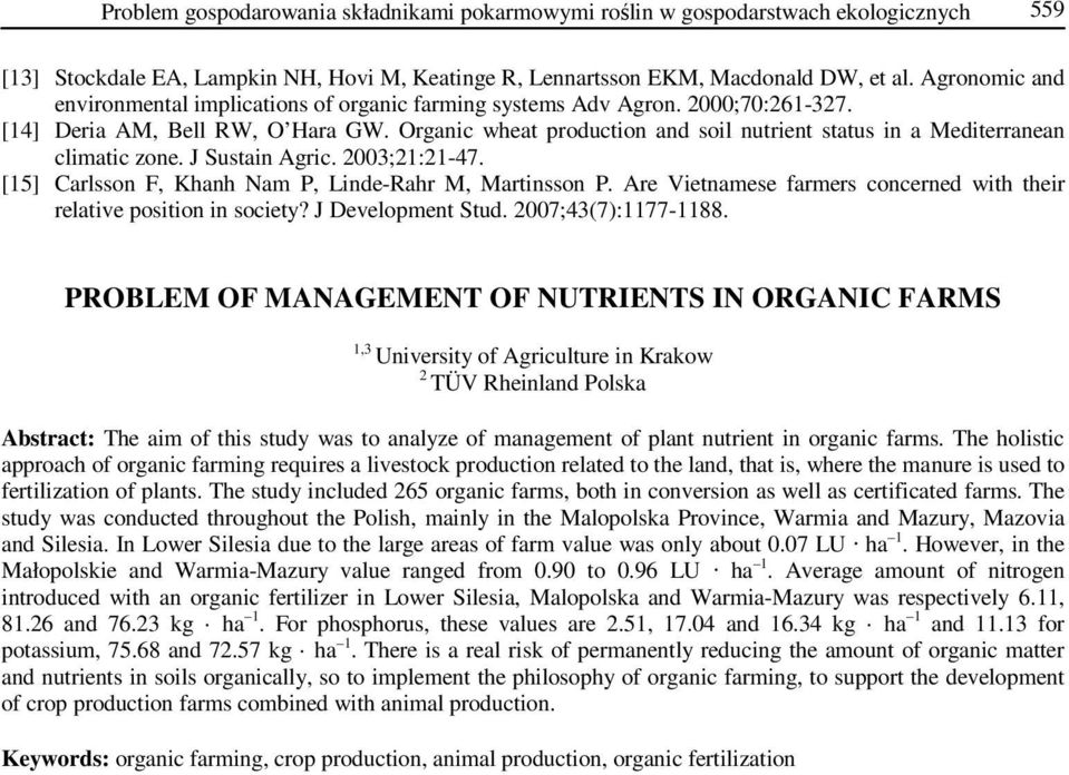 Organic wheat production and soil nutrient status in a Mediterranean climatic zone. J Sustain Agric. 2003;21:21-47. [15] Carlsson F, Khanh Nam P, Linde-Rahr M, Martinsson P.
