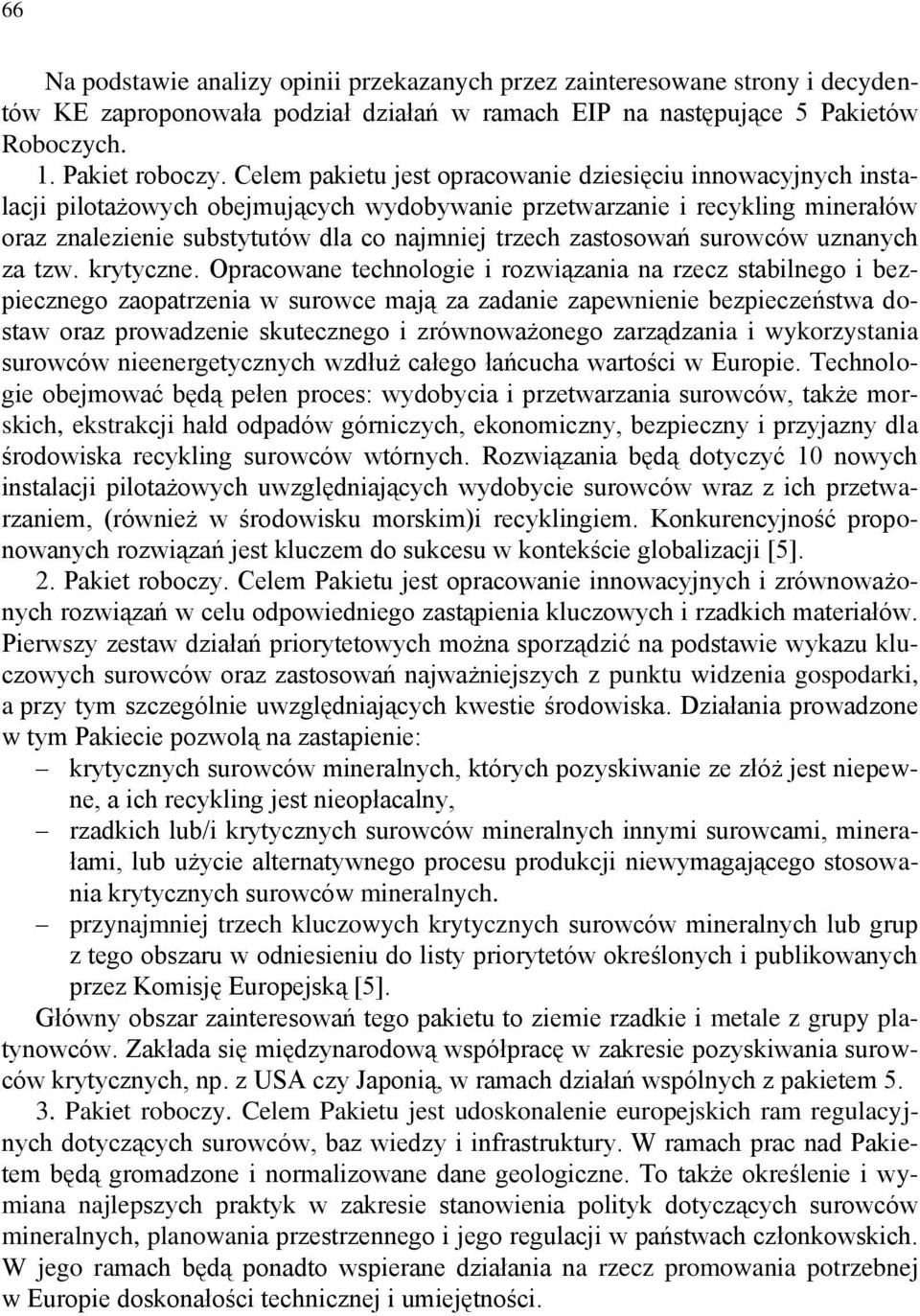 zastosowań surowców uznanych za tzw. krytyczne.