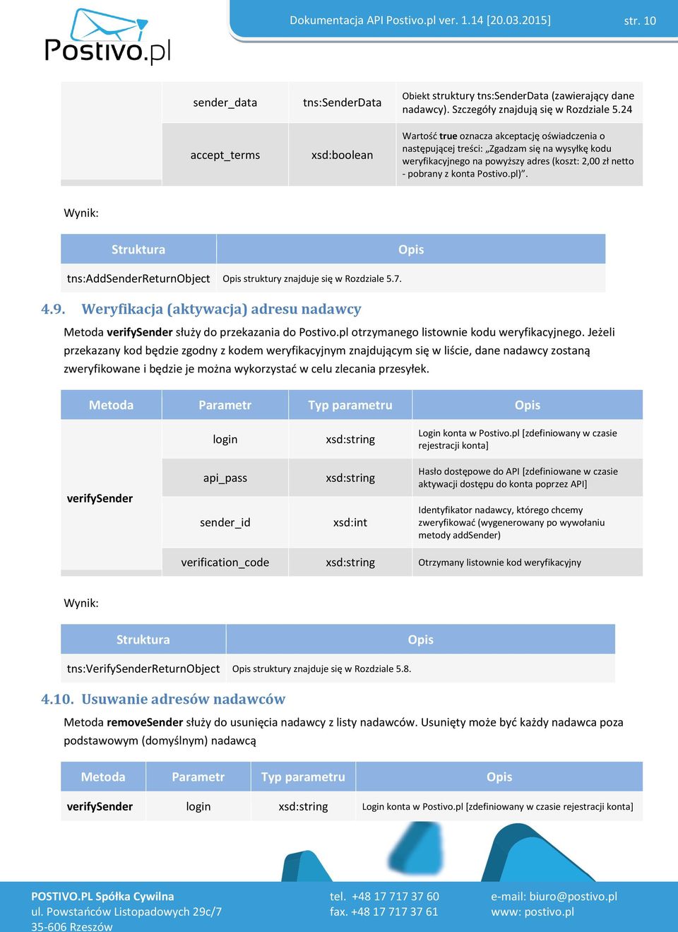 24 Wartość true oznacza akceptację oświadczenia o następującej treści: Zgadzam się na wysyłkę kodu weryfikacyjnego na powyższy adres (koszt: 2,00 zł netto - pobrany z konta Postivo.pl).