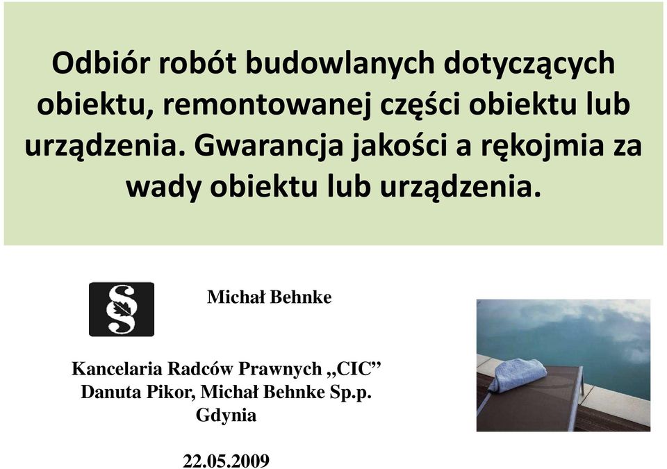 Gwarancja jakości a rękojmia za wady obiektu lub urządzenia.