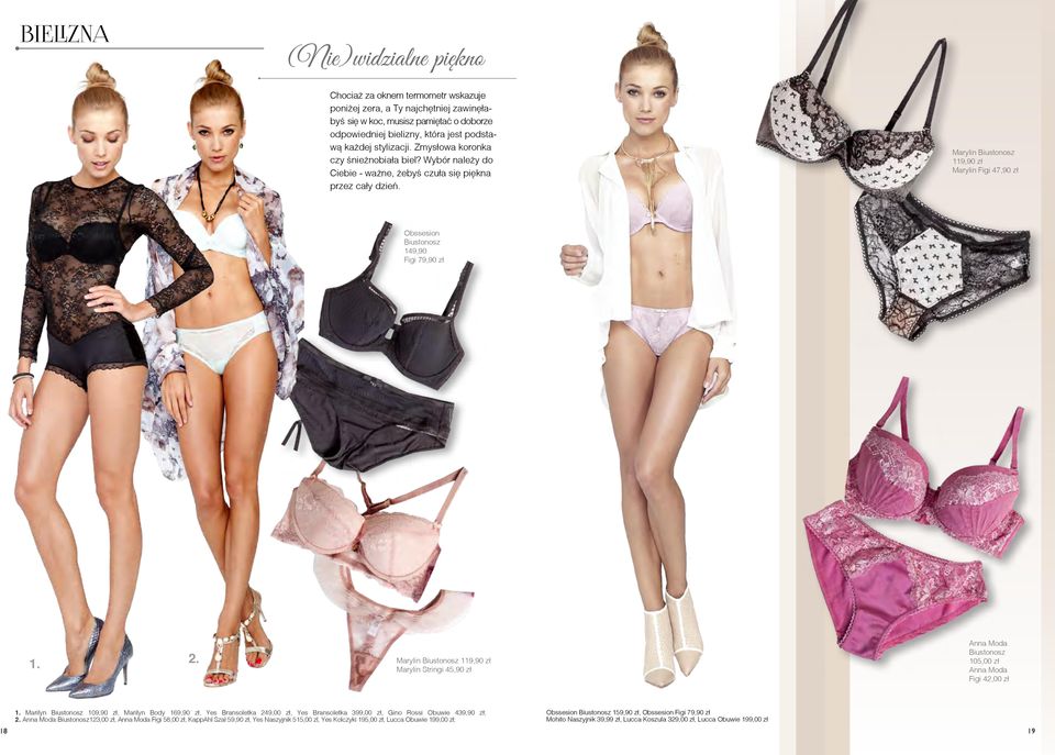 Marylin Biustonosz 119,90 zł Marylin Figi 47,90 zł Obssesion Biustonosz 149,90 Figi 79,90 zł Marylin Biustonosz 119,90 zł Marylin Stringi 45,90 zł Anna Moda Biustonosz 105,00 zł Anna Moda Figi 42,00