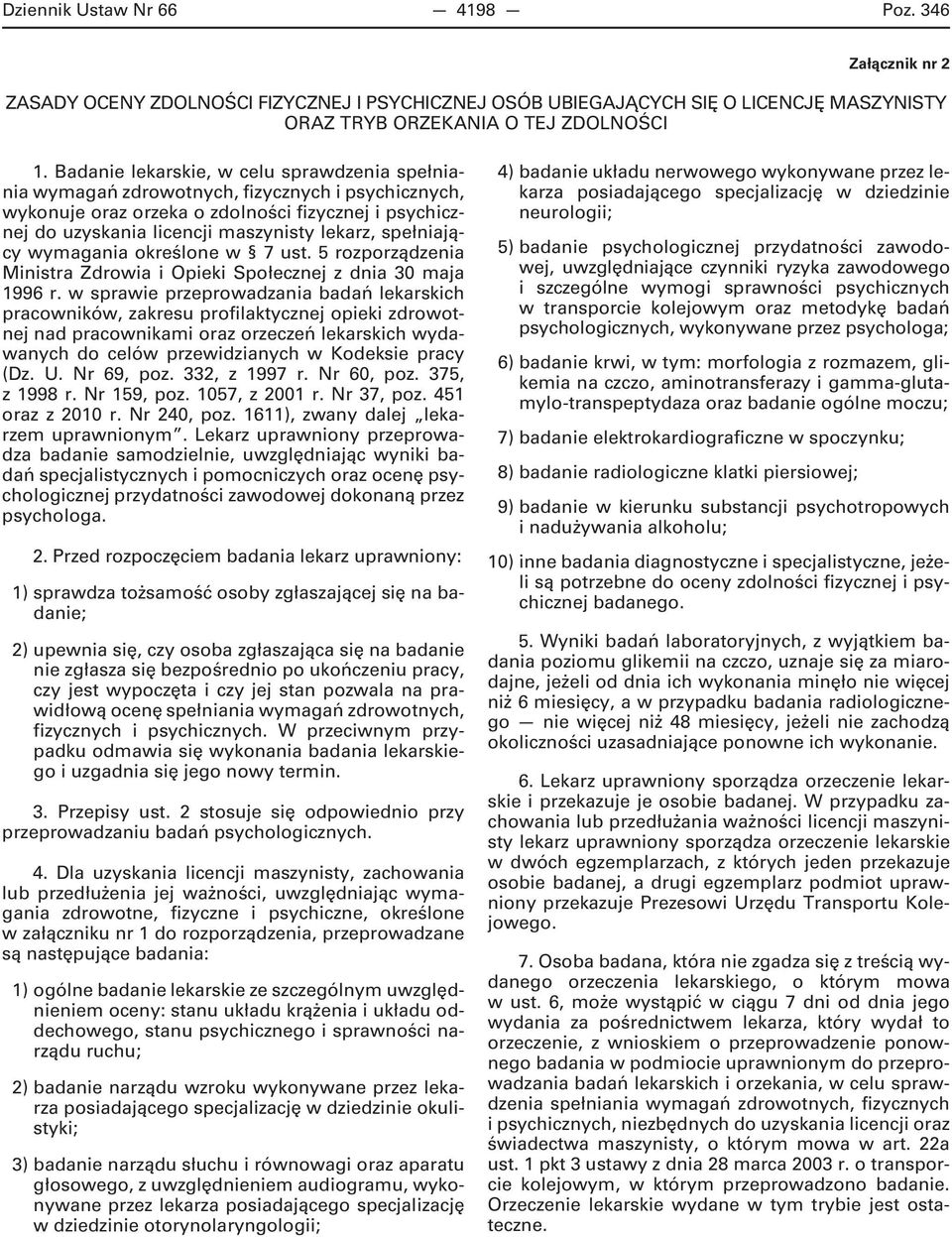 spełniający wymagania określone w 7 ust. 5 rozporządzenia Ministra Zdrowia i Opieki Społecznej z dnia 30 maja 1996 r.