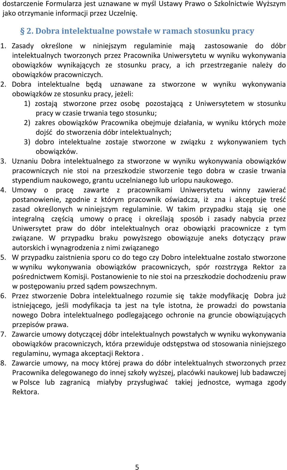 przestrzeganie należy do obowiązków pracowniczych. 2.