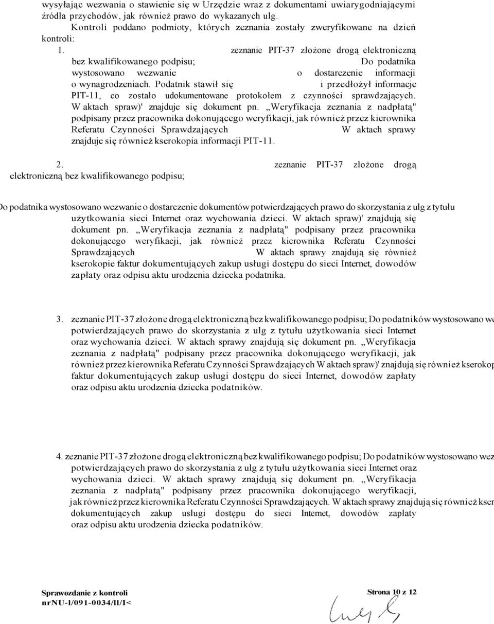 zeznanie PIT-37 złożone drogą elektroniczną bez kwalifikowanego podpisu; Do podatnika wystosowano wezwanie o dostarczenie informacji o wynagrodzeniach.