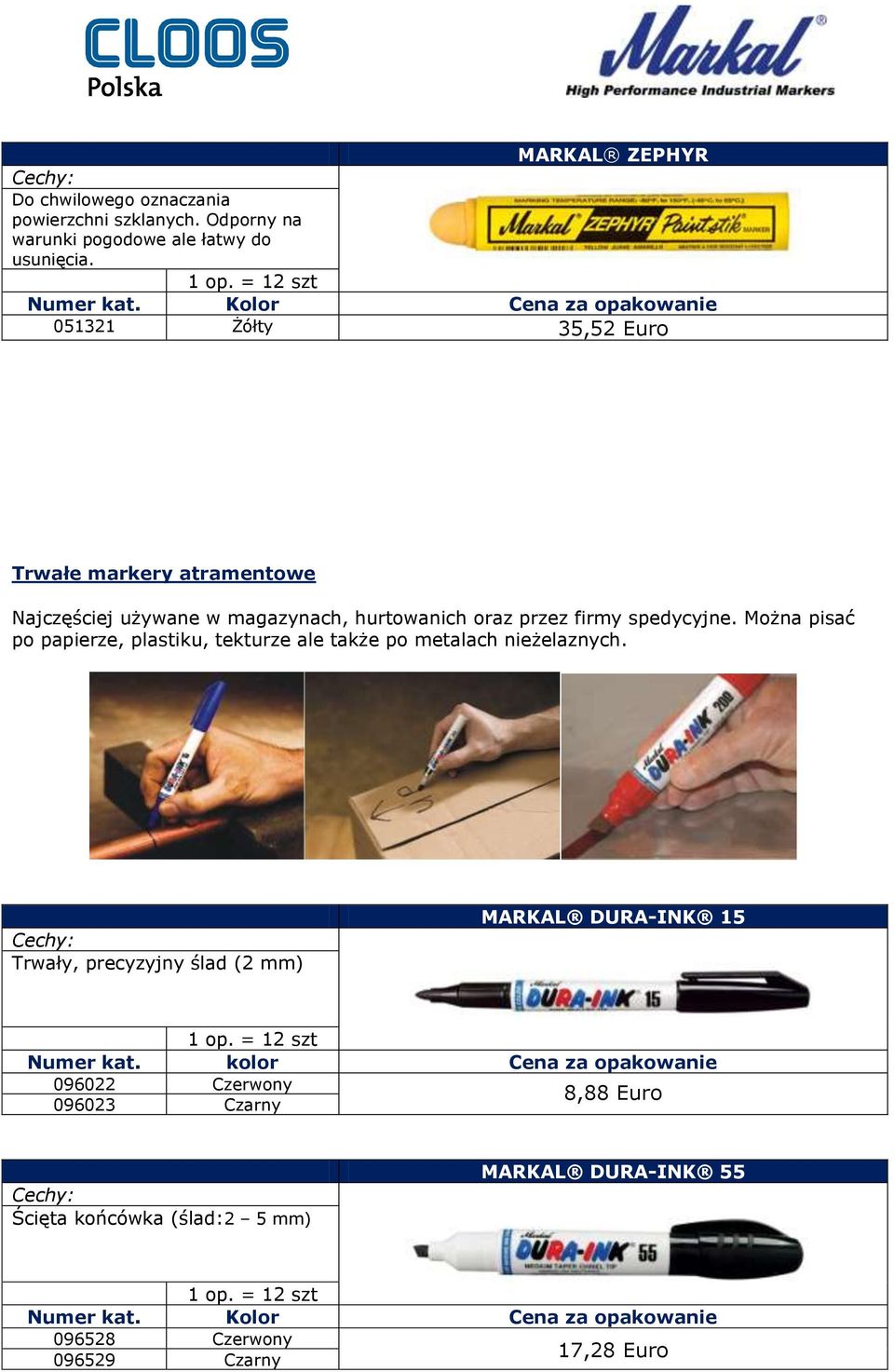 Można pisać po papierze, plastiku, tekturze ale także po metalach nieżelaznych.