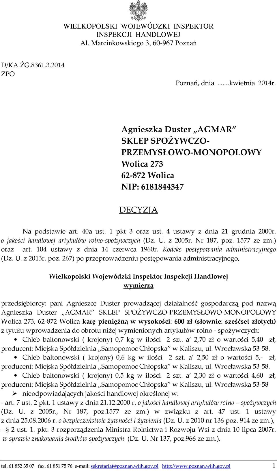 o jakości handlowej artykułów rolno-spożywczych (Dz. U. z 2005r. Nr 187, poz.
