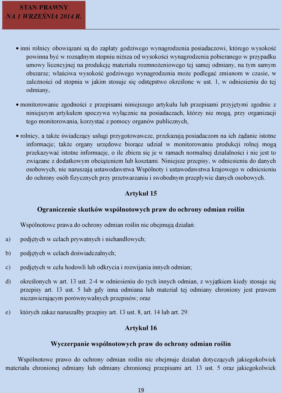 stosuje się odstępstwo określone w ust.