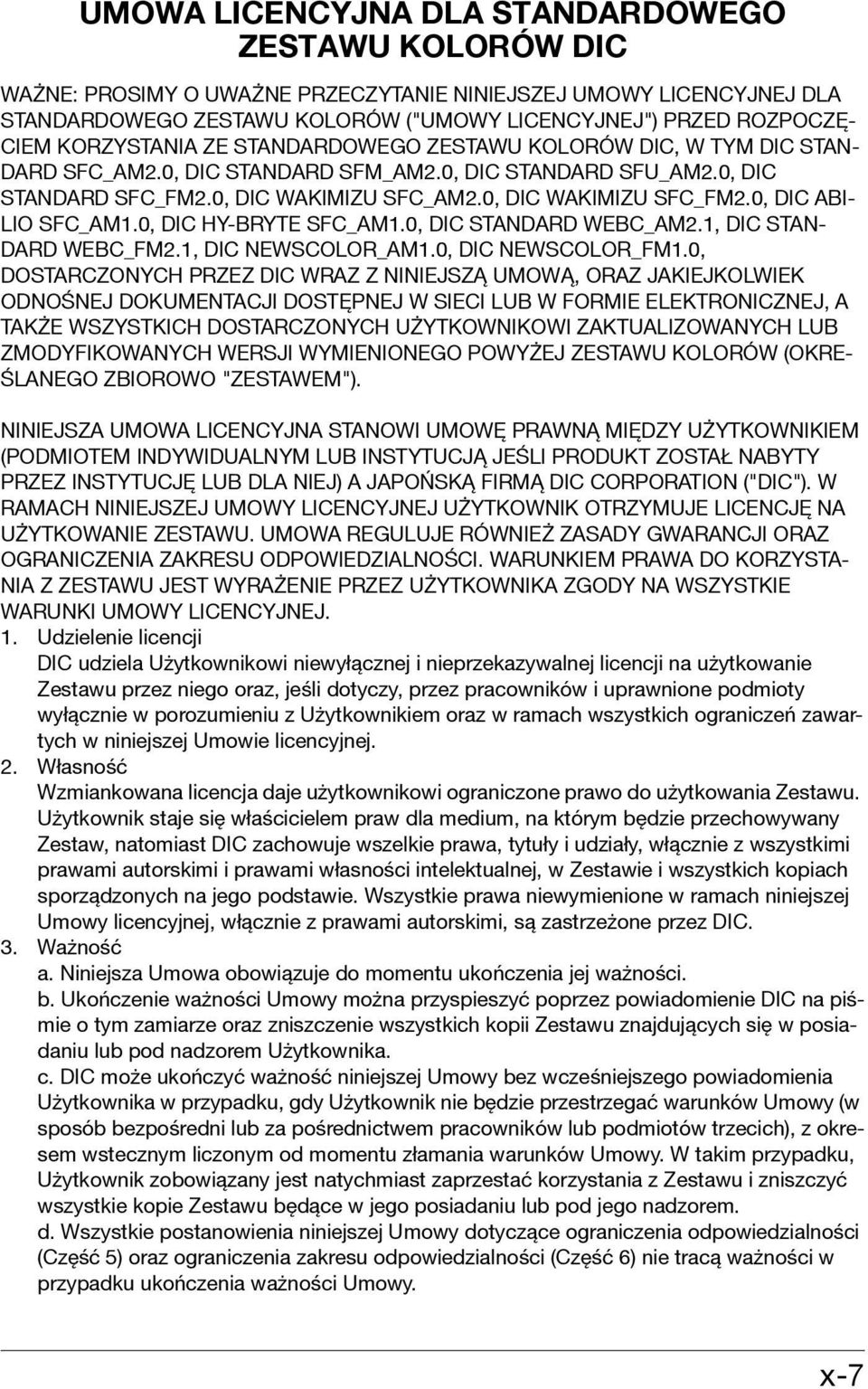 0, DIC ABI- LIO SFC_AM1.0, DIC HY-BRYTE SFC_AM1.0, DIC STANDARD WEBC_AM2.1, DIC STAN- DARD WEBC_FM2.1, DIC NEWSCOLOR_AM1.0, DIC NEWSCOLOR_FM1.
