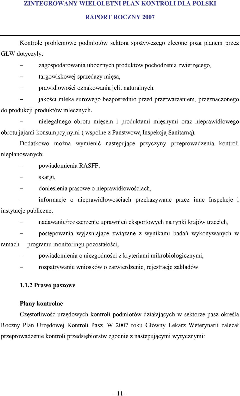 nielegalnego obrotu mięsem i produktami mięsnymi oraz nieprawidłowego obrotu jajami konsumpcyjnymi ( wspólne z Państwową Inspekcją Sanitarną).