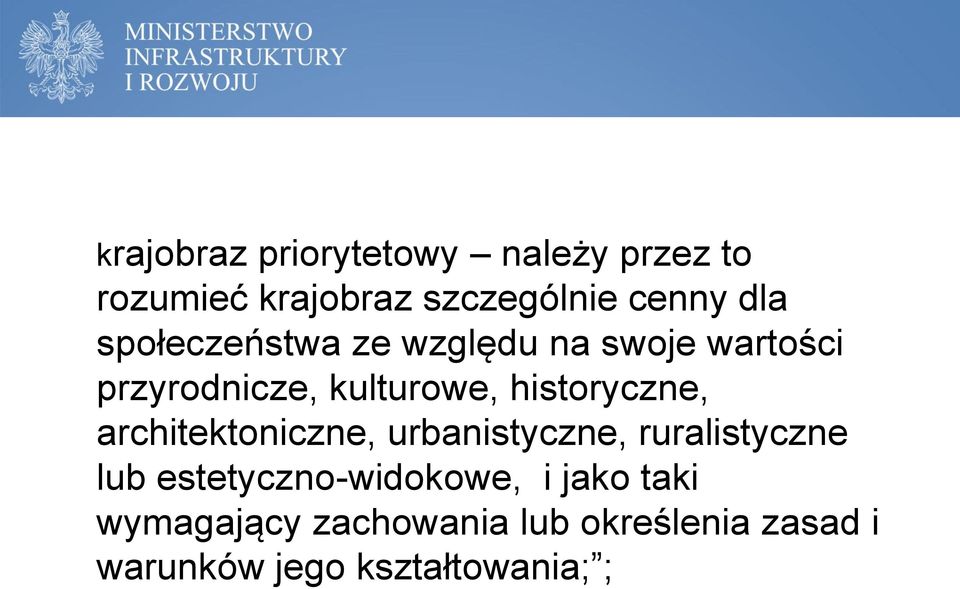 historyczne, architektoniczne, urbanistyczne, ruralistyczne lub