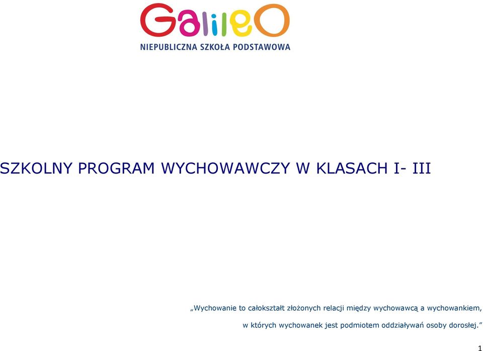 między wychowawcą a wychowankiem, w których