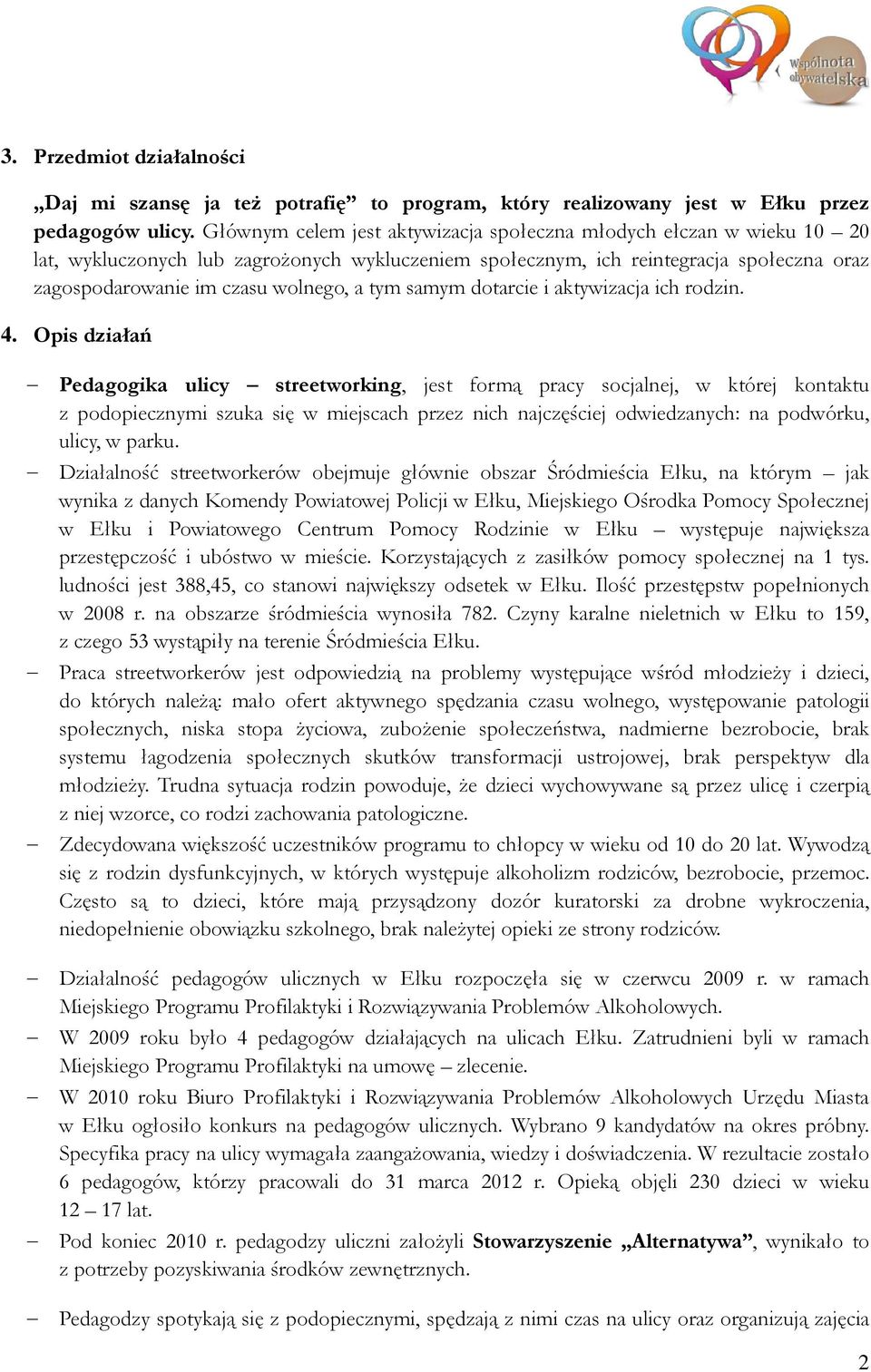 tym samym dotarcie i aktywizacja ich rodzin. 4.