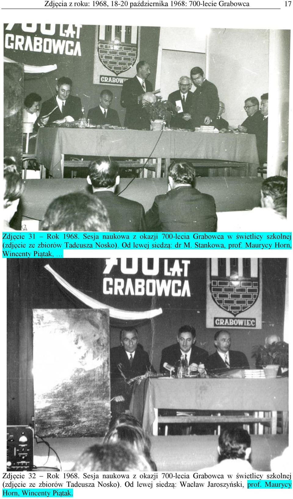 Od lewej siedzą: dr M. Stankowa, prof. Maurycy Horn, Wincenty Piątak, Zdjęcie 32 Rok 1968.