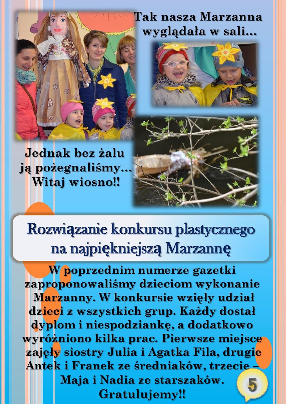 wykonanie Marzanny. W konkursie wzięły udział dzieci z wszystkich grup.