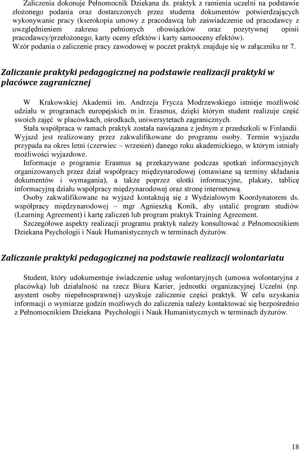 pracodawcy z uwzględnieniem zakresu pełnionych obowiązków oraz pozytywnej opinii pracodawcy/przełożonego, karty oceny efektów i karty samooceny efektów).
