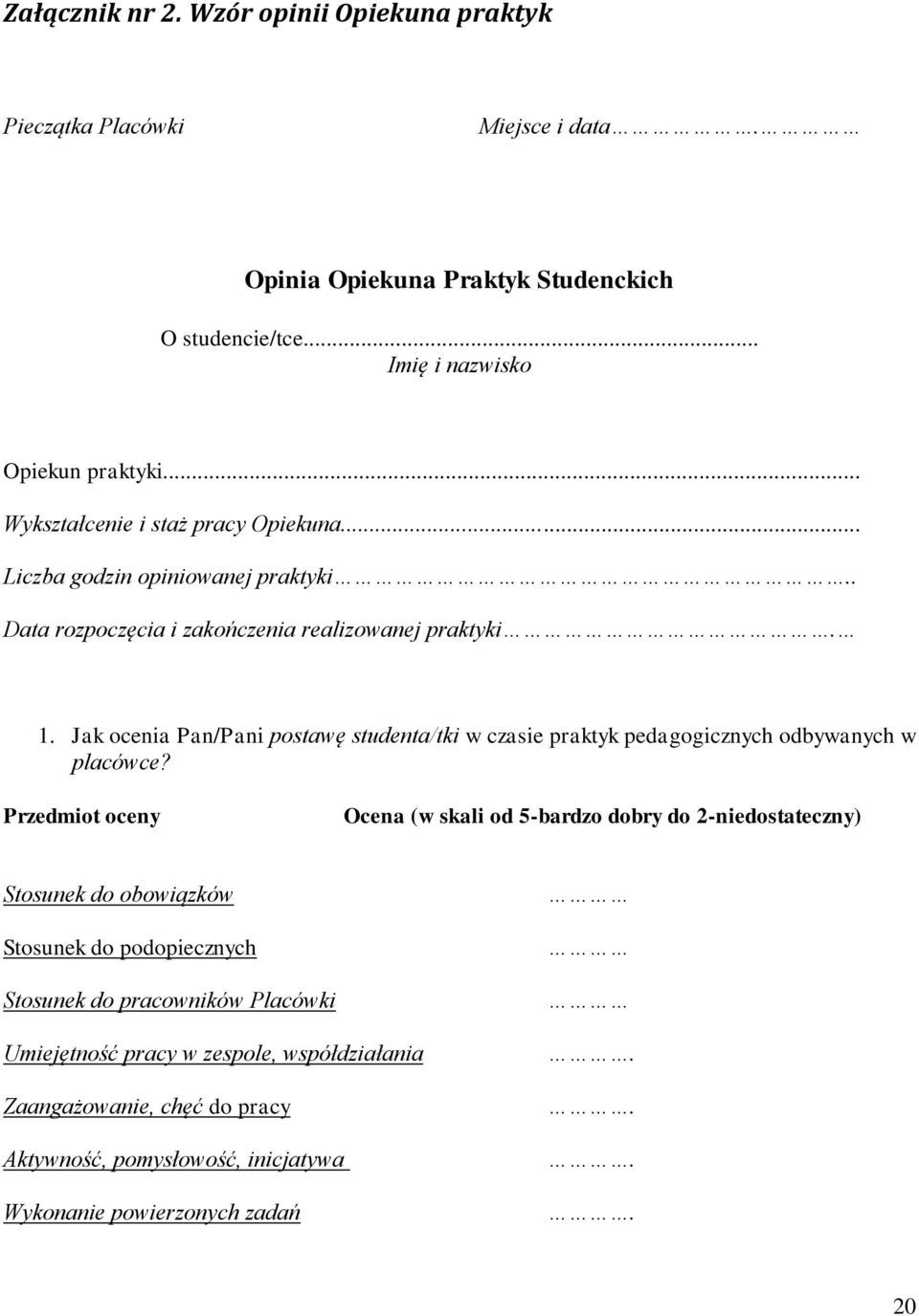 Jak ocenia Pan/Pani postawę studenta/tki w czasie praktyk pedagogicznych odbywanych w placówce?