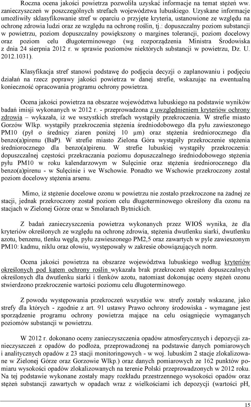 : dopuszczalny poziom substancji w powietrzu, poziom dopuszczalny powiększony o margines tolerancji, poziom docelowy oraz poziom celu długoterminowego (wg rozporządzenia Ministra Środowiska z dnia 24